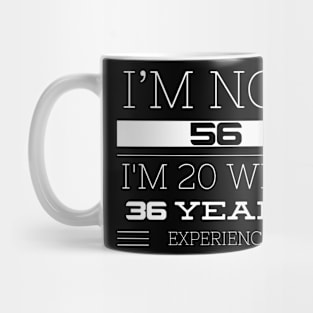 I’M NOT 56 Mug